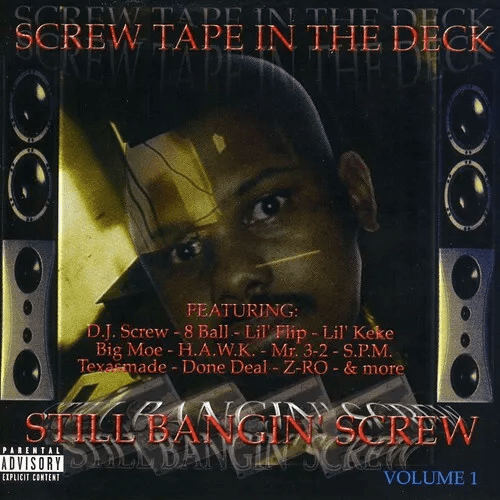 Screw Tape in the Deck Still Bangin' Screw Volume 1 by Various Artists