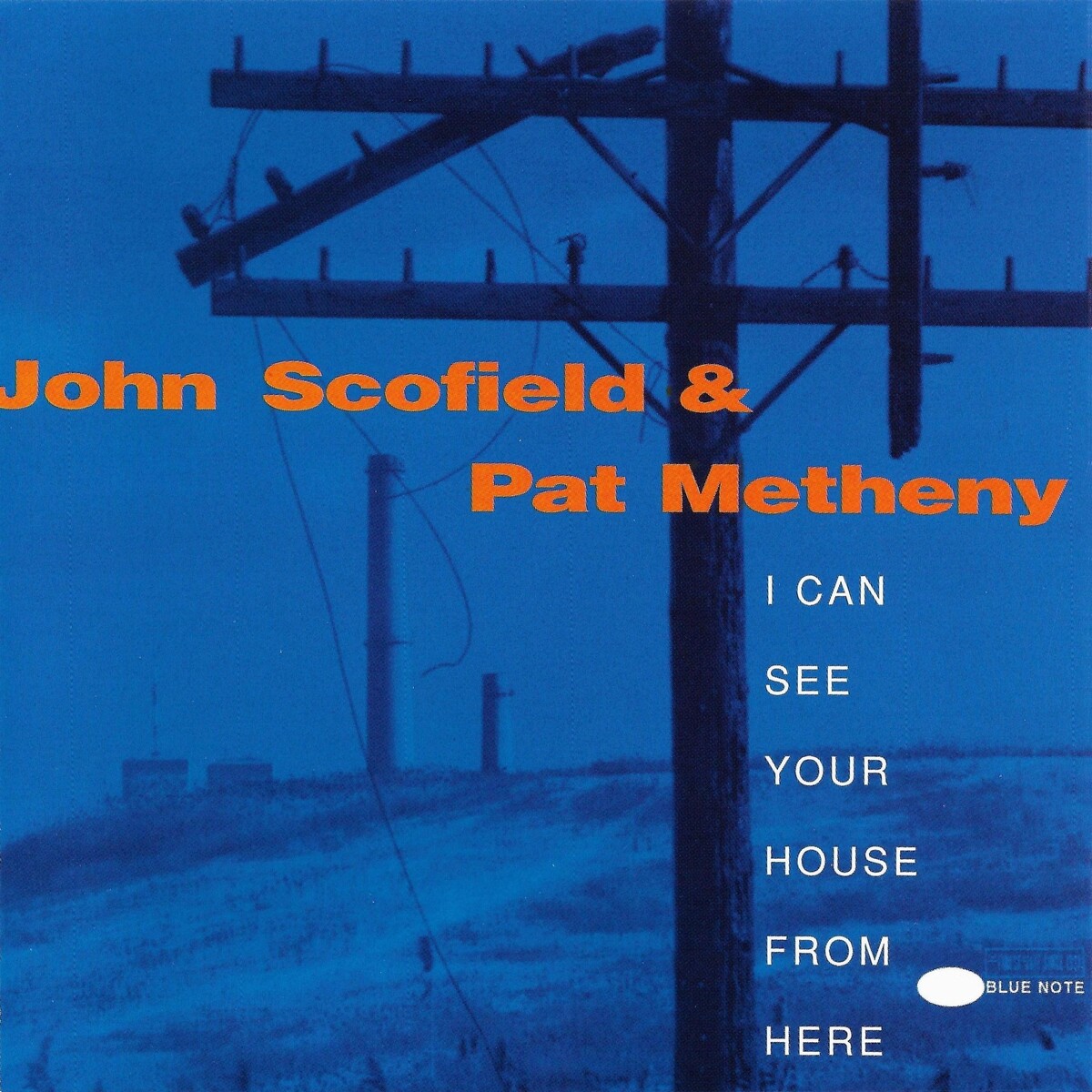 I Can See Your House From Here by John Scofield & Pat Metheny