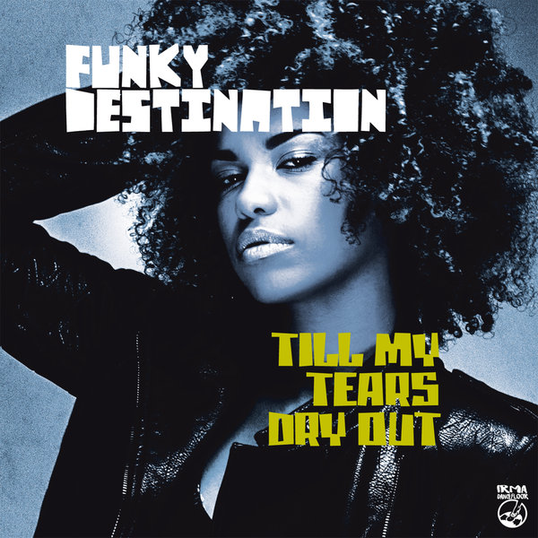 Till My Tears Dry Out by Funky Destination (Single): Reviews, Ratings ...