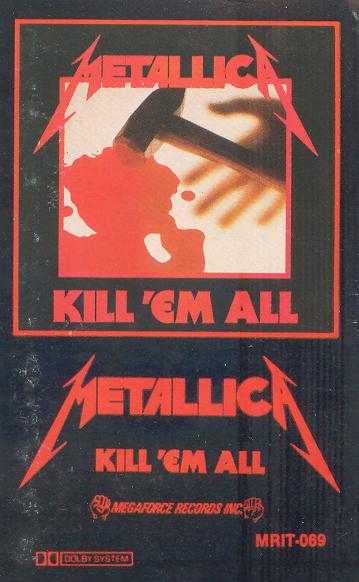 Kill 'Em All by Metallica (Album; Megaforce; MRIT-069