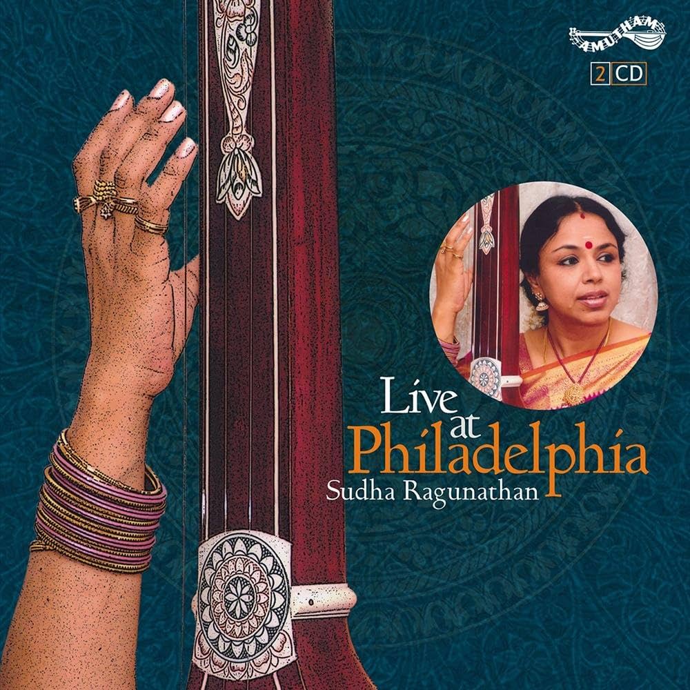 Live at Philadelphia by Sudha Ragunathan (Album, Carnatic Classical ...