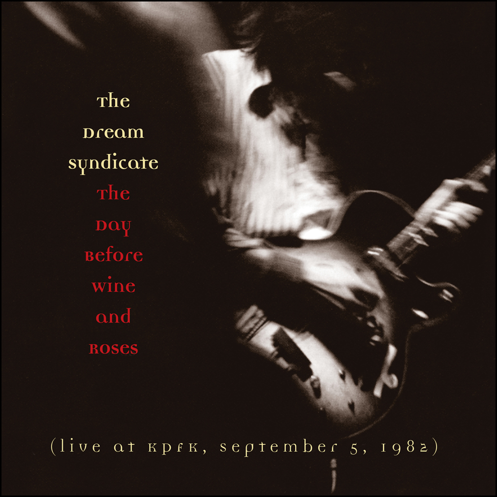 The Day Before Wine and Roses Live at KPFK, September 5, 1982 by The