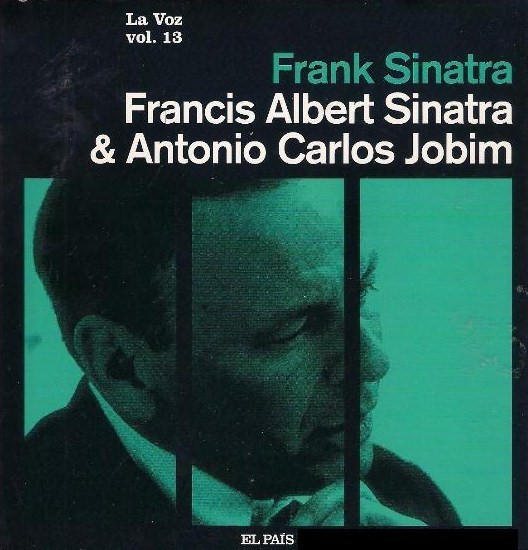 Francis Albert Sinatra & Antônio Carlos Jobim by Francis Albert