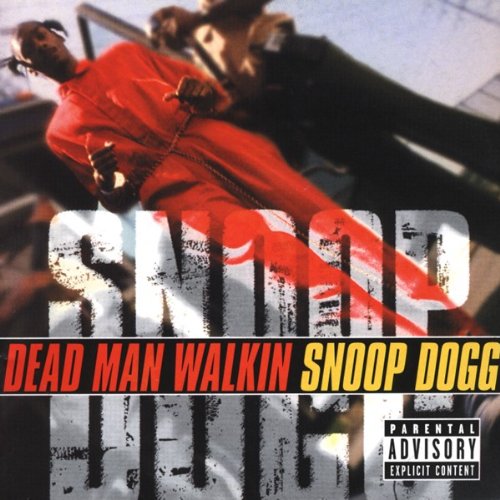 Dead Man Walkin by Snoop Dogg (Album, Gangsta Rap): Reviews