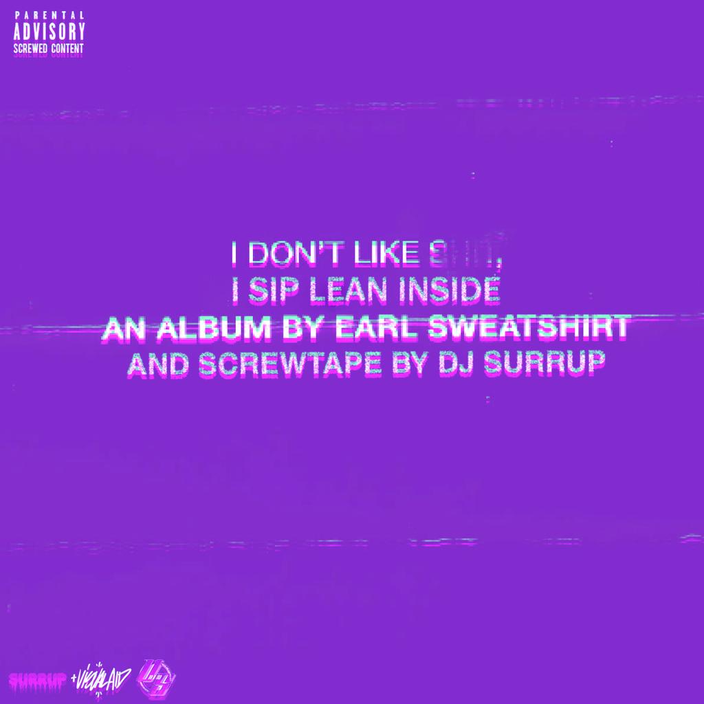 I Don't Like Shit, I Sip Lean Inside by DJ Surrup (DJ Mix, Abstract Hip ...