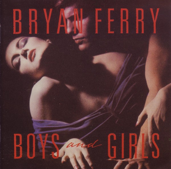 Boys and Girls by Bryan Ferry (Album; E'G; EGCD 62): Reviews