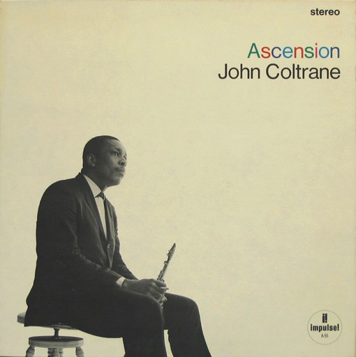 Ascension by John Coltrane (Album; Impulse!; AS-95): Reviews