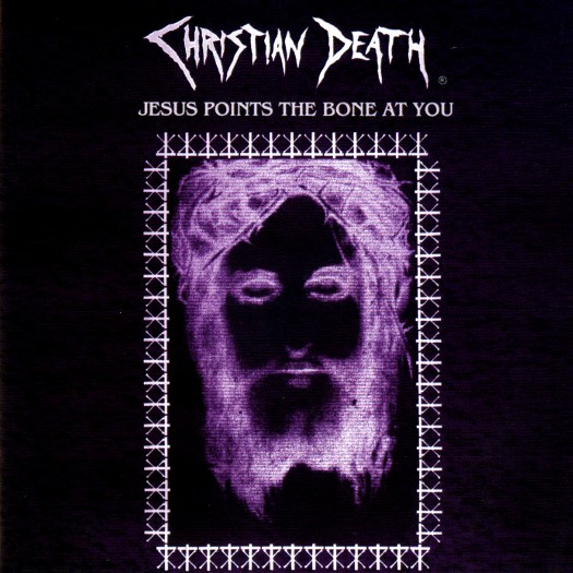 Jesus Points the Bone at You by Christian Death (Compilation, Gothic ...