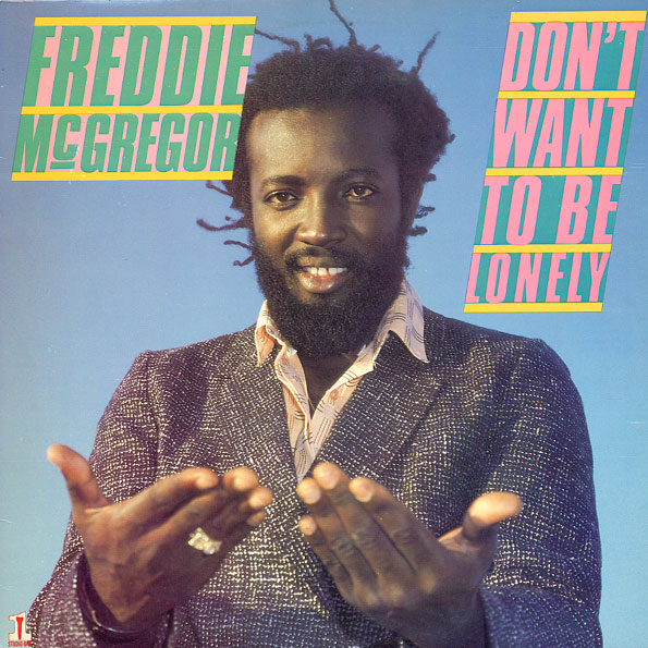 Don't Want to Be Lonely by Freddie McGregor (Album; Studio One