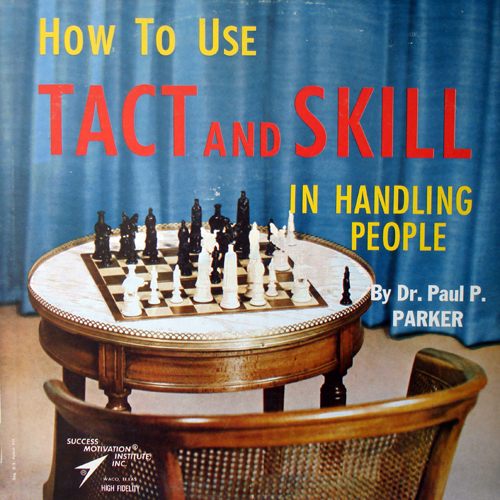 How to Use Tact and Skill in Handling People by Dr. Paul P. Park (Album ...