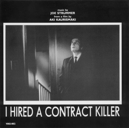 I Hired a Contract Killer by Joe Strummer (Single; Villealfa