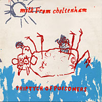 洋楽 milkFromcheltenham/TRIPTYCH OF POISONERS Milk From Cheltenham - Triptych Of Poisoners (LP, Album, RE) (Mint