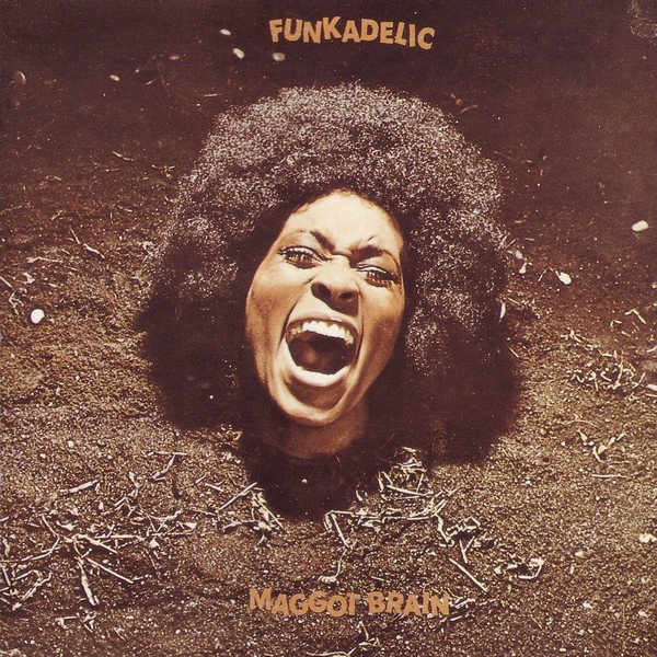 Maggot Brain by Funkadelic (Album; Westbound; CDSEW 002