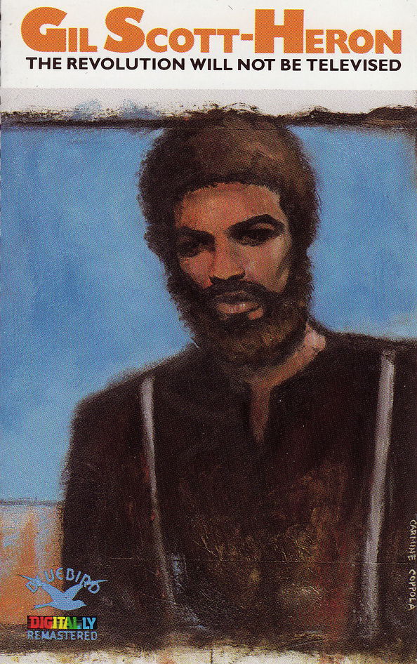 The Revolution Will Not Be Televised by Gil Scott-Heron