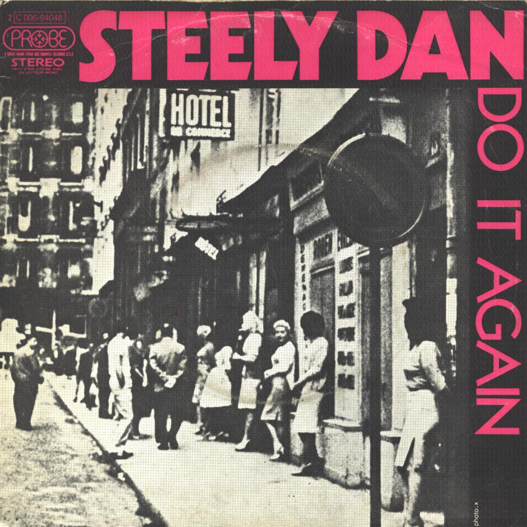 Do It Again / Fire in the Hole by Steely Dan (Single; Probe; 2C 006-94 ...