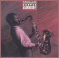 Anthology by Grover Washington, Jr. (Compilation, Smooth