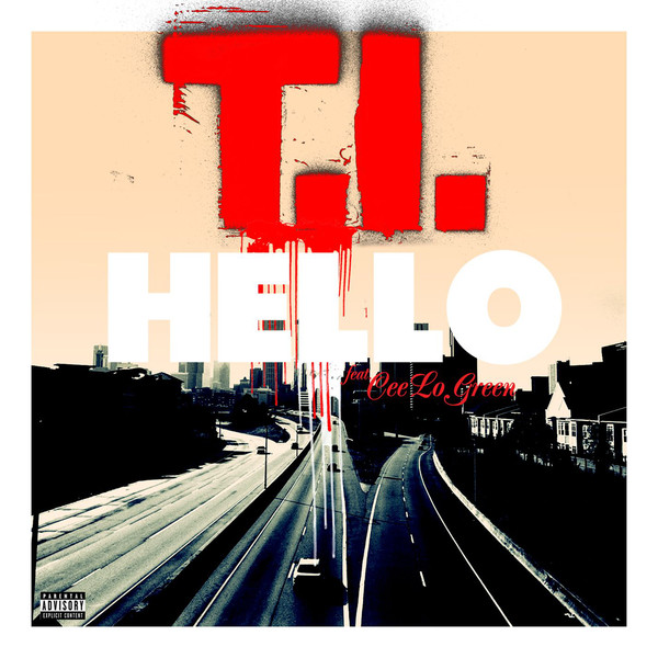 Hello by T.I. (Single, Pop Rap): Reviews, Ratings, Credits, Song list ...