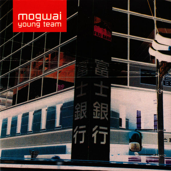 Young Team by Mogwai (Album; Spunk; URA013): Reviews, Ratings