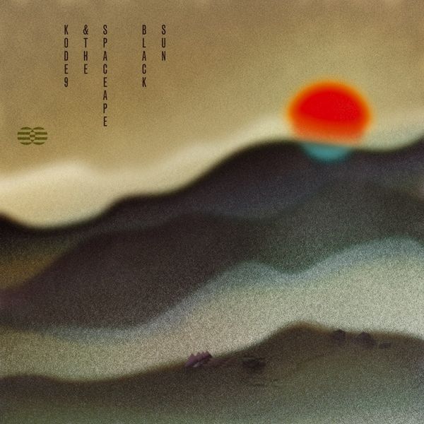 Black Sun by Kode9 & The Spaceape (Album; Hyperdub; HYPLP002): Reviews ...