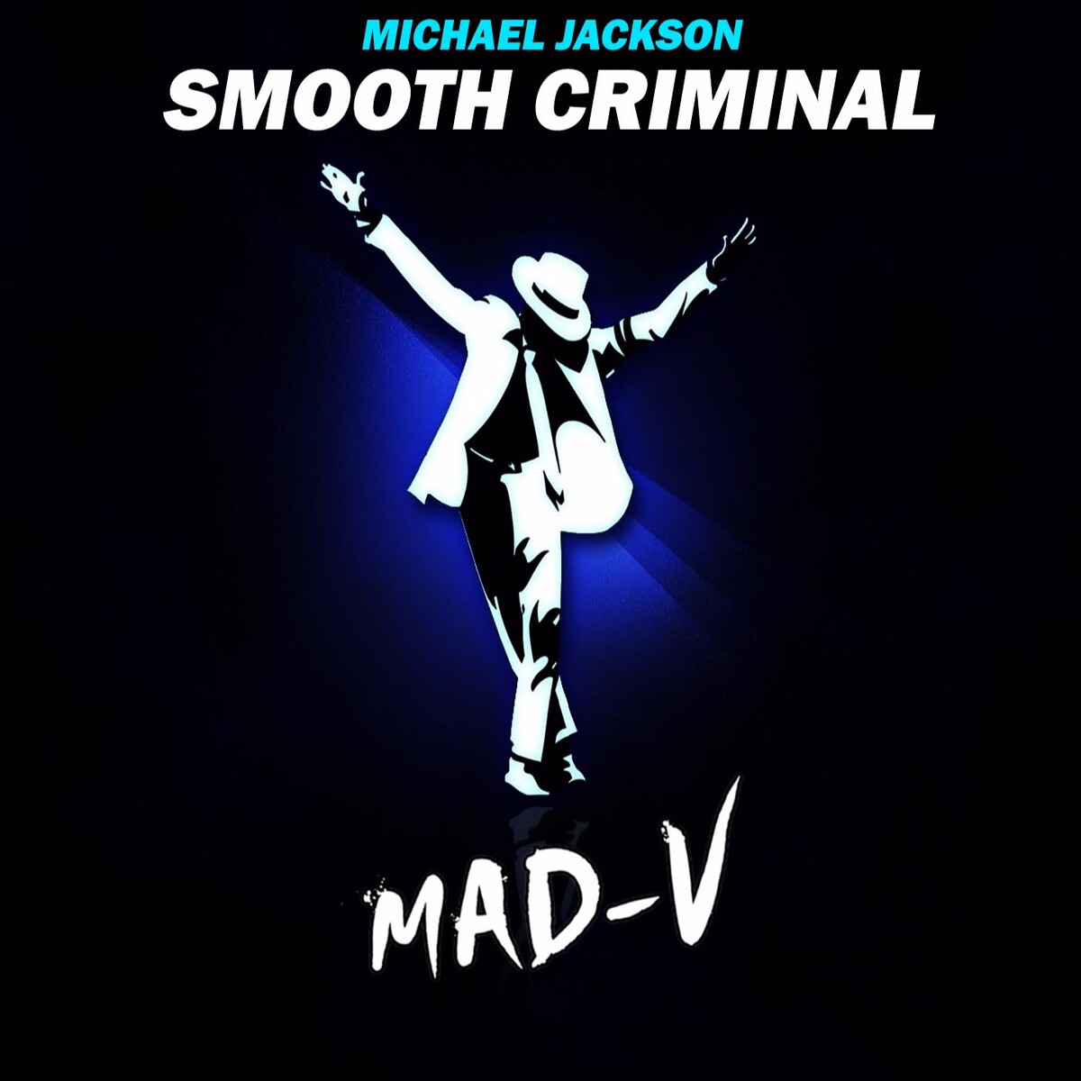 Smooth Criminal (Mad-V Remix) by Mad-V (Single): Reviews, Ratings, Credits,  Song list - Rate Your Music, image size:1200x1200