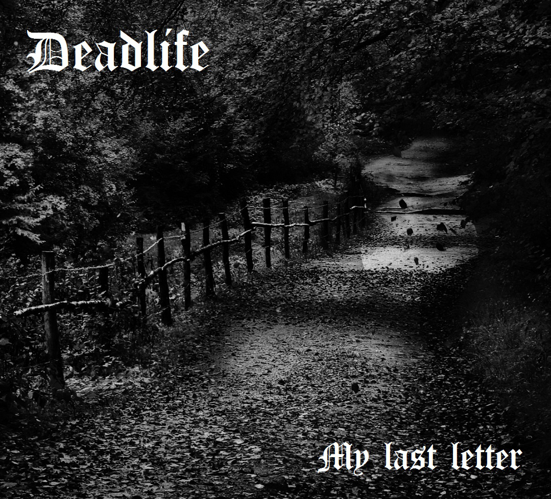 My Last Letter by Deadlife (EP, DSBM): Reviews, Ratings, Credits, Song ...