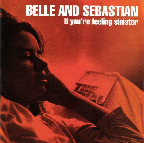 If You're Feeling Sinister by Belle and Sebastian (Album; The
