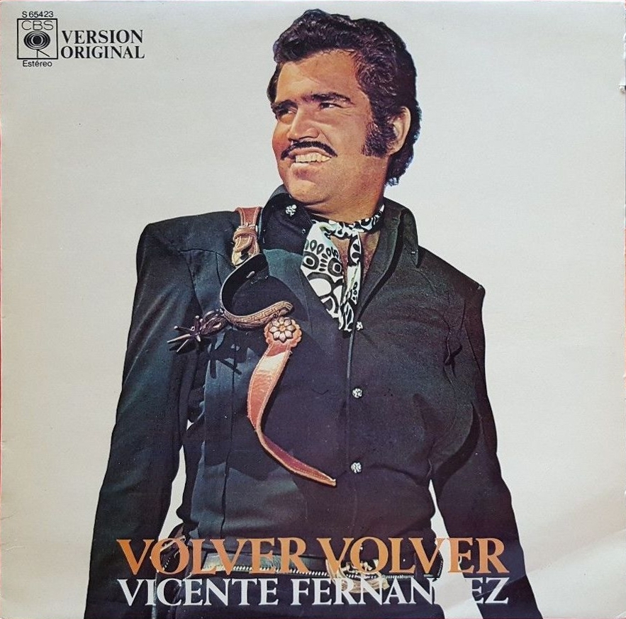 Volver volver by Vicente Fernández (Album; CBS; S-65423): Reviews ...