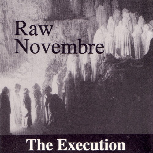 The Execution by Raw Novembre (Single): Reviews, Ratings, Credits, Song ...