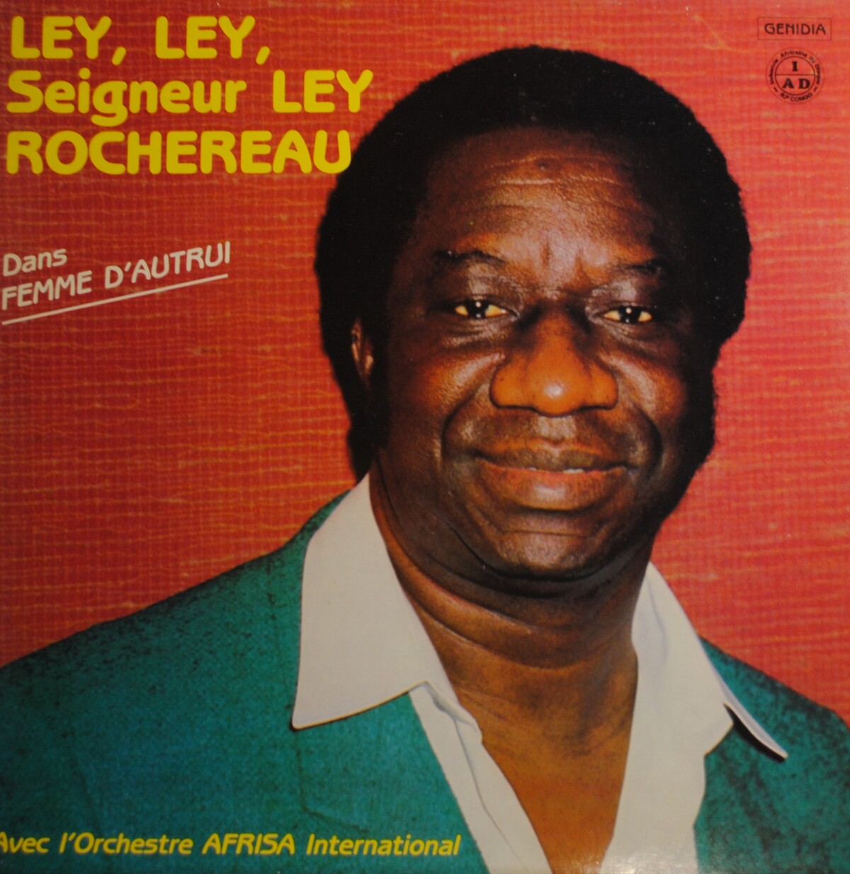 Femme d'autrui by Ley, Ley, Seigneur Ley Rochereau avec L'Orchestre ...