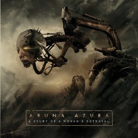 A Story of a World's Betrayal by Aruna Azura (Album, Progressive Metal