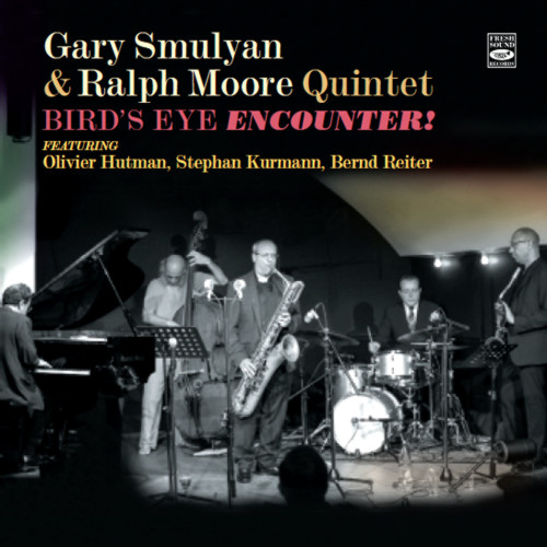 Bird's Eye Encounter! by Gary Smulyan & Ralph Moore (Album) Reviews