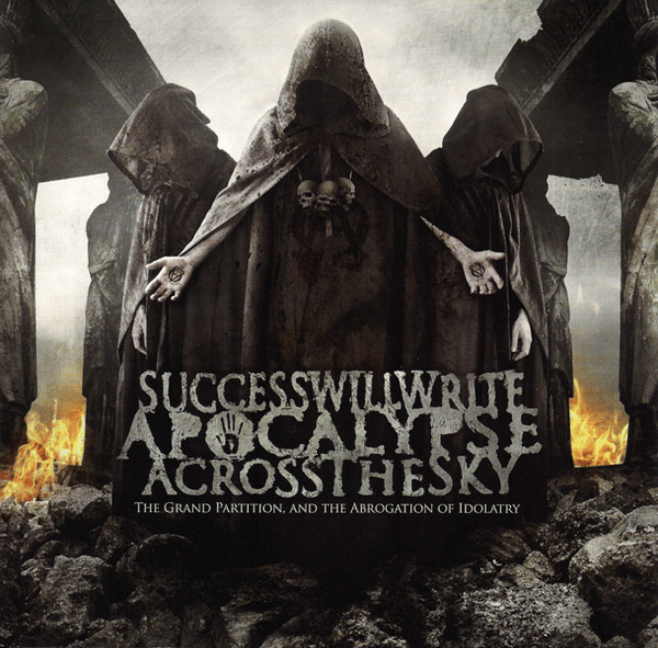 Success Will Write Apocalypse Across the Sky Albums: songs