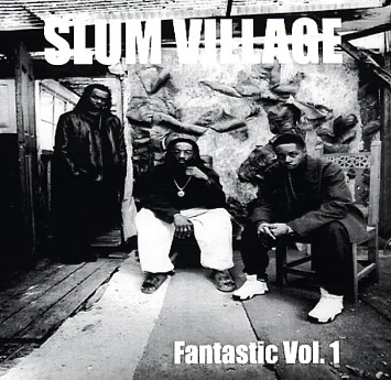 Fantastic Vol. 1 by Slum Village Album DBR6397 Reviews Ratings Credits Song list Rate Your Music