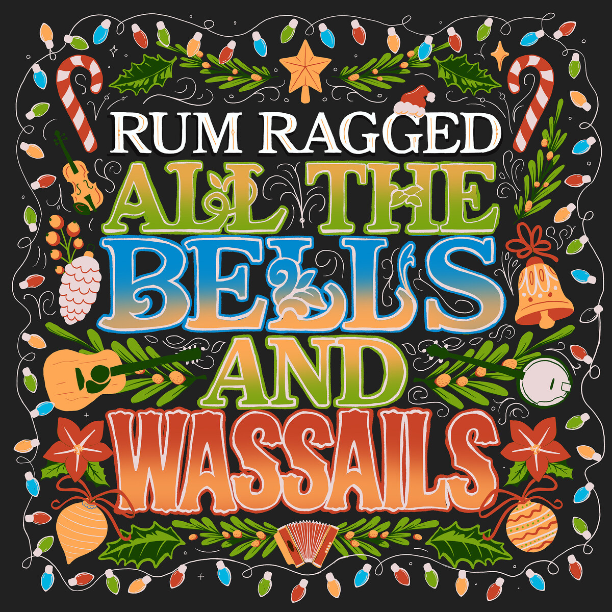 All the Bells and Wassails by Rum Ragged (Album): Reviews, Ratings ...