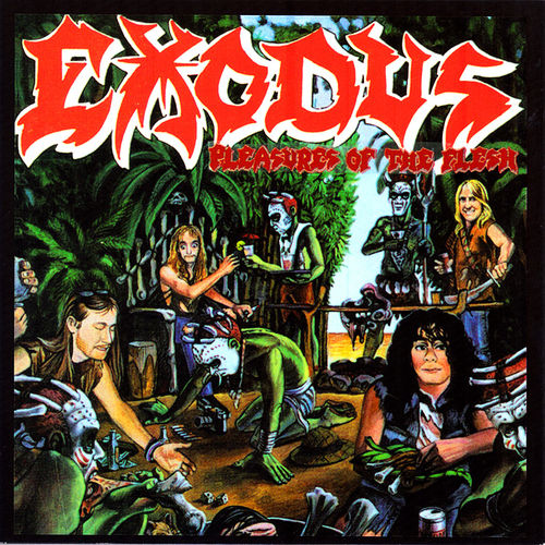 Pleasures of the Flesh by Exodus (Album; Century Media