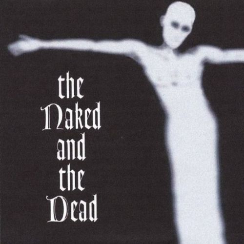 The Naked and the Dead Albums: songs, discography, biography, and
