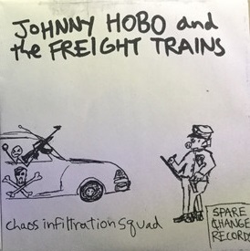 Chaos Infiltration Squad by Johnny Hobo and the Freight Trains (EP, Folk  Punk): Reviews, Ratings, Credits, Song list - Rate Your Music