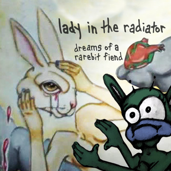 Dreams of a Rarebit Fiend by Lady in the Radiator (Album): Reviews ...