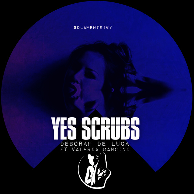 Yes Scrubs by Deborah De Luca (Single, Peak Time Techno) Reviews, Ratings, Credits, Song list