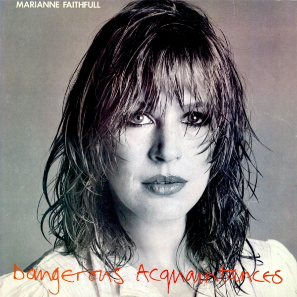 Dangerous Acquaintances by Marianne Faithfull (Album, Pop 