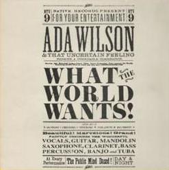What the World Wants by Ada Wilson (Album): Reviews, Ratings, Credits
