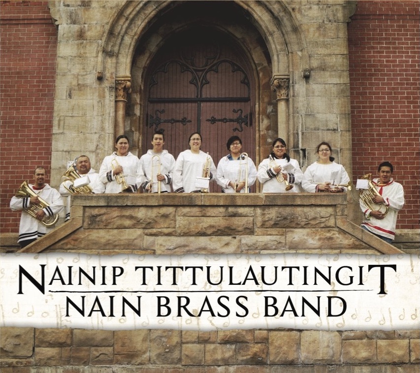 Nainip Tittulautingit by Nain Brass Band (Album, Inuit Music): Reviews ...