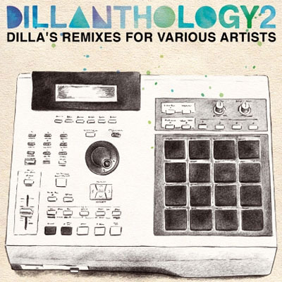 DILLANTHOLOGY: DILLA'S BEST DILLANTHOLOGY: J Dilla ボックスセット