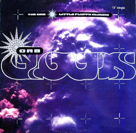 Little Fluffy Clouds by The Orb (Single, Ambient House