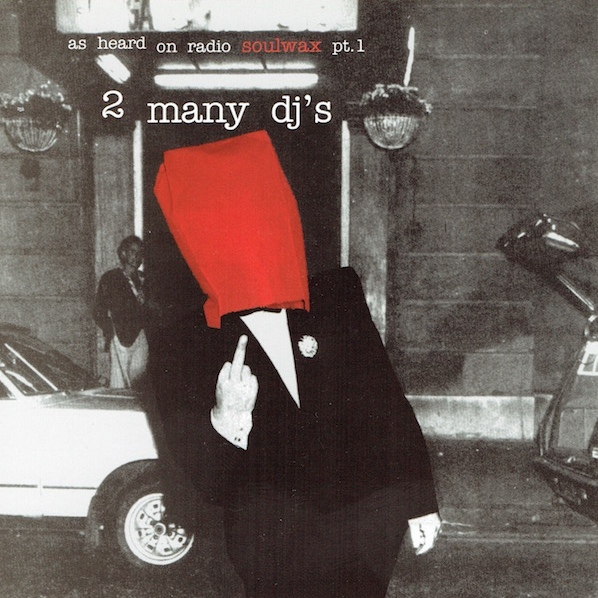 As Heard on Radio Soulwax Pt. 1 by 2 Many DJ's (Bootleg