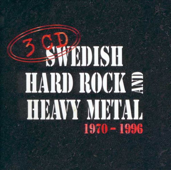 SWEDISH HARD ROCK AND HEAVY METAL 1970-1996