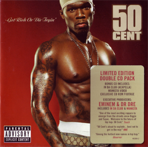 Get Rich or Die Tryin' by 50 Cent (Album; Shady; 493564-2