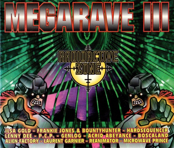 Megarave III: Radioactive Zone by Various Artists (Compilation, Gabber ...
