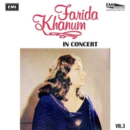 Farida Khanum In Concert, Vol. 3 by Farida Khanum (Album; EMI Pakistan ...