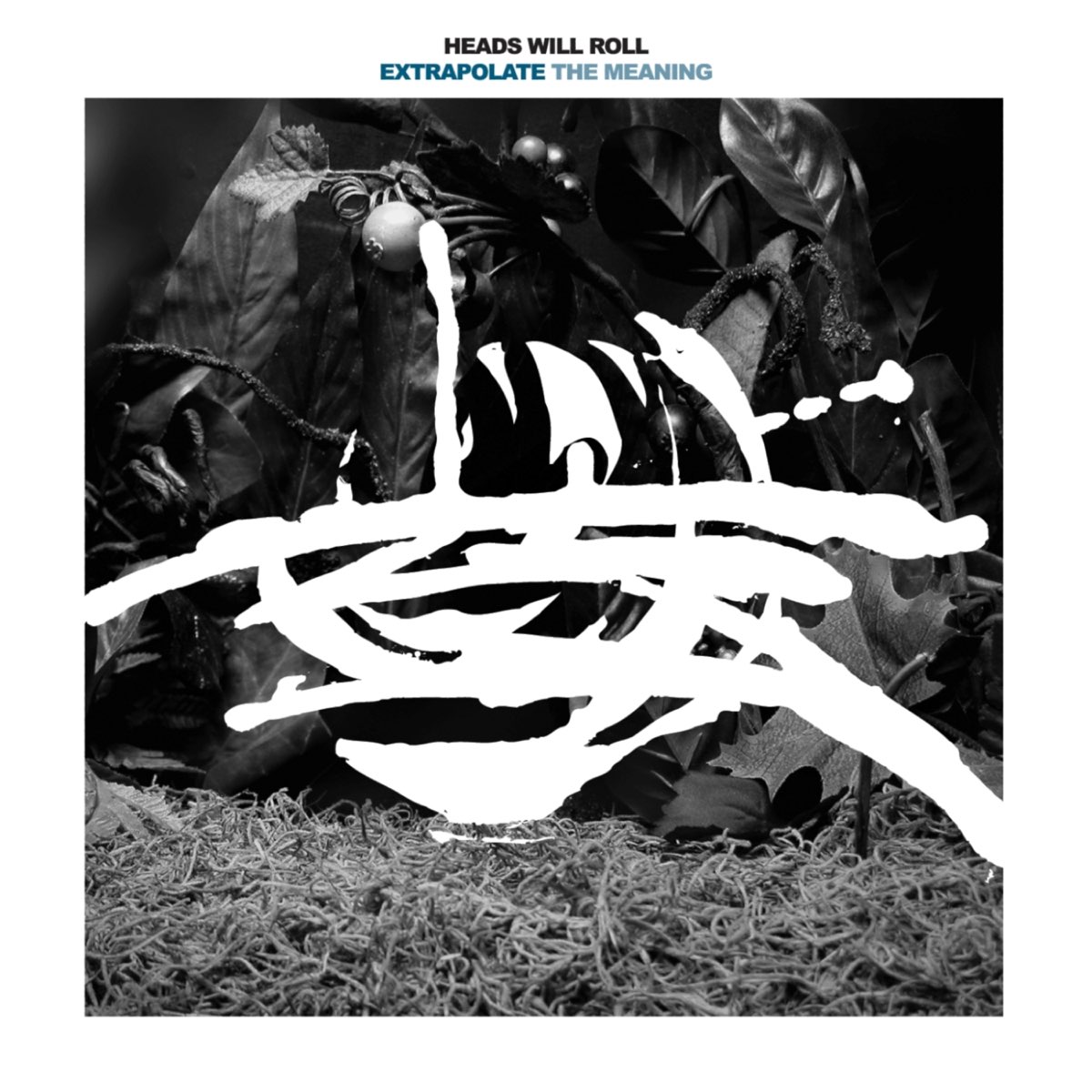 Extrapolate the Meaning by Heads Will Roll (Album) Reviews, Ratings